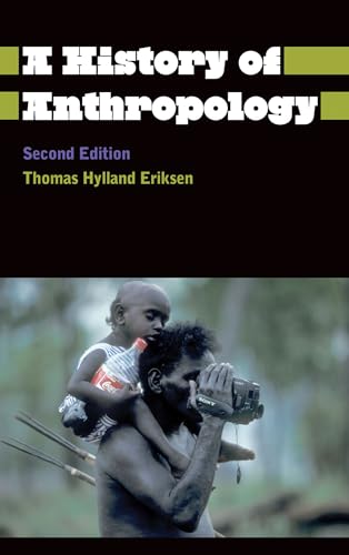 A History of Anthropology - Second Edition (Anthropology, Culture and Society) von Pluto Press (UK)