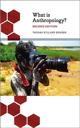 What is Anthropology? - Second Edition (Anthropology, Culture and Society)