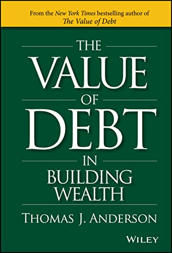The Value of Debt in Building Wealth: Creating Your Glide Path to a Healthy Financial L.I.F.E. von Wiley