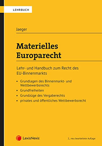 Materielles Europarecht: Lehr- und Handbuch zum Recht des EU-Binnenmarkts (Lehrbuch) von LexisNexis ARD ORAC