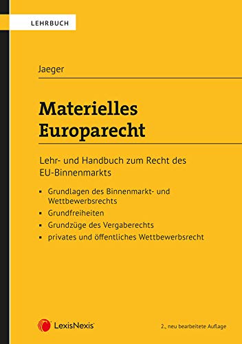 Materielles Europarecht: Lehr- und Handbuch zum Recht des EU-Binnenmarkts (Lehrbuch)