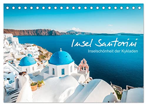 Insel Santorini - Inselschönheit der Kykladen (Tischkalender 2024 DIN A5 quer), CALVENDO Monatskalender von CALVENDO