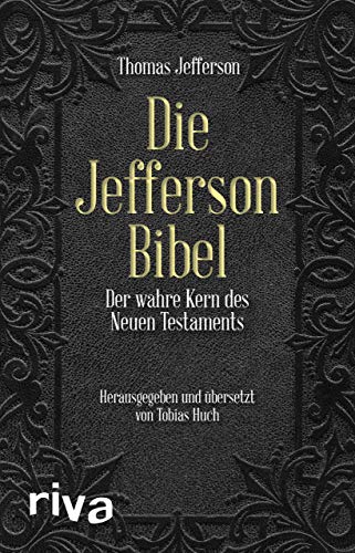 Die Jefferson-Bibel: Der wahre Kern des Neuen Testaments von RIVA