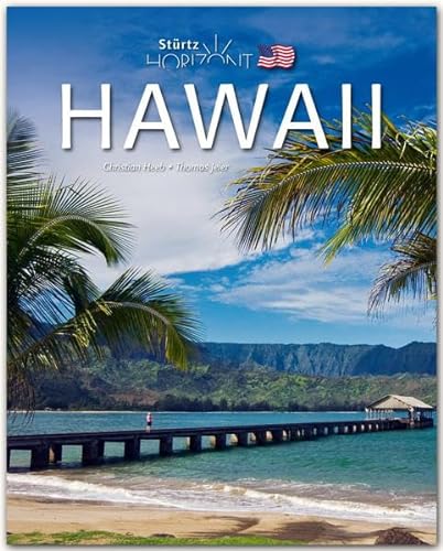 Horizont HAWAII - 160 Seiten Bildband mit über 230 Abbildungen - STÜRTZ Verlag