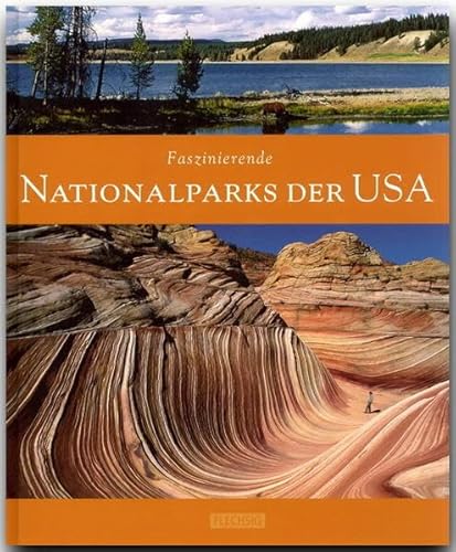 Faszinierende NATIONALPARKS der USA - Ein Bildband mit über 110 Bildern - FLECHSIG Verlag: Ein Bildband mit über 110 Bildern auf 96 Seiten (Faszination)