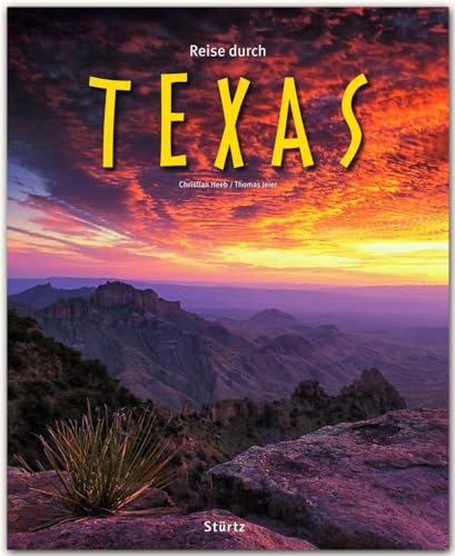 Reise durch Texas: Ein Bildband mit über 180 Bildern auf 140 Seiten - STÜRTZ Verlag von Stürtz