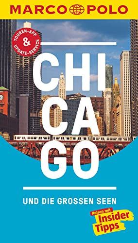 MARCO POLO Reiseführer Chicago und die großen Seen: Reisen mit Insider-Tipps. Inklusive kostenloser Touren-App MARCO POLO Reiseführer Chicago und die großen Seen: Reisen mit Insider-Tipps. Inklusive kostenloser Touren-App