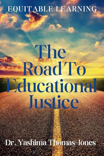 The Road to Educational Justice: Equitable Learning von The LEGNA Agency LLC
