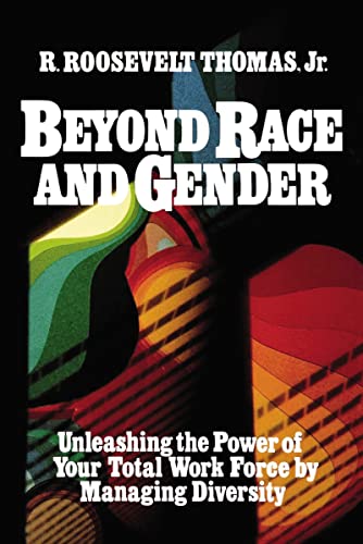 Beyond Race and Gender: Unleashing the Power of Your Total Workforce by Managing Diversity von Amacom