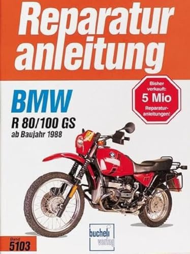 BMW R 80/100 GS (Baujahre 1988 bis 1997). Reparaturanleitung