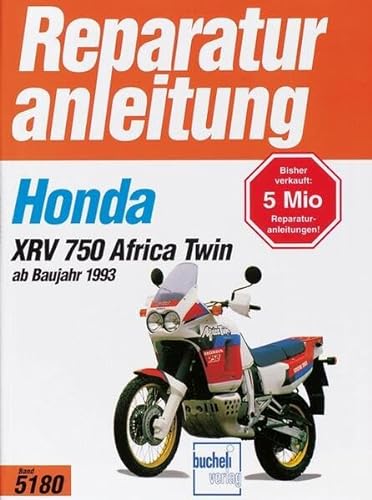 Honda XRV 750 Africa Twin: ab Baujahr 1993 (bis 1997) (Reparaturanleitungen, Band 5180) von Bucheli Verlags AG