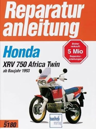 Honda XRV 750 Africa Twin: ab Baujahr 1993 (bis 1997) (Reparaturanleitungen, Band 5180) von Bucheli Verlags AG