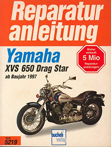 Yamaha XVS 650 Drag Star (ab 1997) (Reparaturanleitungen) von Bucheli Verlags AG