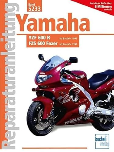 Yamaha YZF 600 R / FZS 600 Fazer (Reparaturanleitungen) von Bucheli Verlags AG