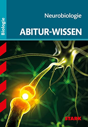 Abitur-Wissen Biologie. Neurobiologie von Stark Verlag GmbH