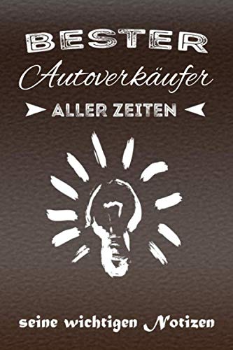 Notizbuch für Autoverkäufer: 120 Seiten für den Automobilkaufmann im Autohaus von Independently published