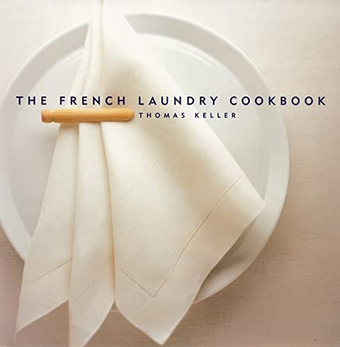 The French Laundry Cookbook (The Thomas Keller Library) von Artisan