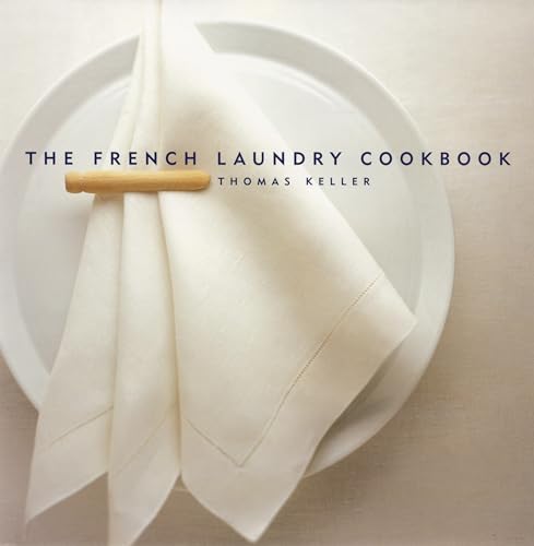 The French Laundry Cookbook (The Thomas Keller Library) von Artisan