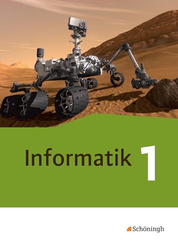 Informatik - Lehrwerk für die gymnasiale Oberstufe - Ausgabe 2014: Schulbuch 1 Einführungsphase: Einführungsphase. Lehrwerk für die gymnasiale Oberstufe von SCHÖNINGH VERLAG IM WESTERMANN SCHULBUCH