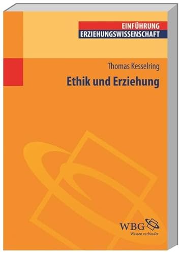 Ethik und Erziehung (Erziehungswissenschaft kompakt)