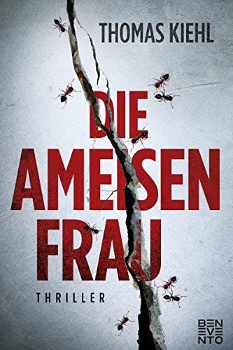 Die Ameisenfrau: Thriller von Benevento