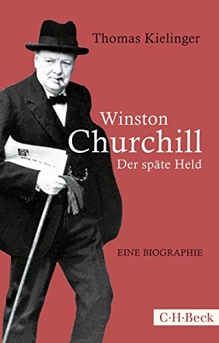 Winston Churchill: Der späte Held (Beck Paperback) von Beck C. H.