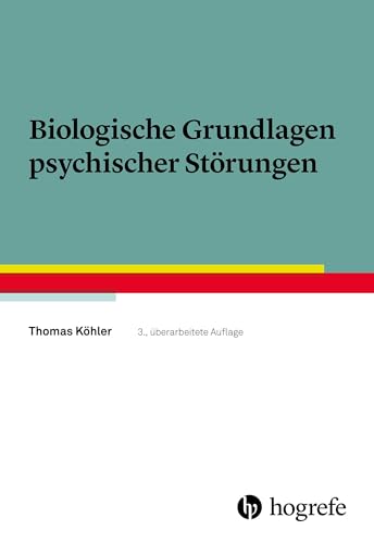 Biologische Grundlagen psychischer Störungen