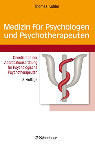 Medizin Für Psychologen Und Psychotherapeuten: Orientiert An Der Approbationsordnung Für Psychologische Psychotherapeuten Medizin Für Psychologen Und Psychotherapeuten: Orientiert An Der Approbationsordnung Für Psychologische Psychotherapeuten