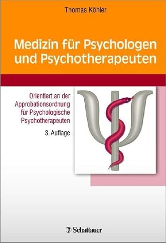 Medizin für Psychologen und Psychotherapeuten: Orientiert an der Approbationsordnung für Psychologische Psychotherapeuten Medizin für Psychologen und Psychotherapeuten: Orientiert an der Approbationsordnung für Psychologische Psychotherapeuten