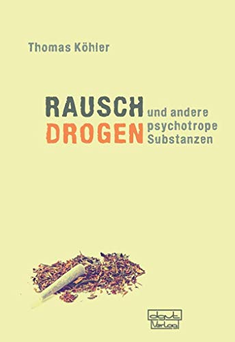 Rauschdrogen und andere psychotrope Substanzen