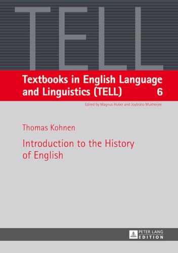 Introduction to the History of English (Textbooks in English Language and Linguistics (TELL), Band 6) von Peter Lang Gmbh, Internationaler Verlag Der Wissenschaften