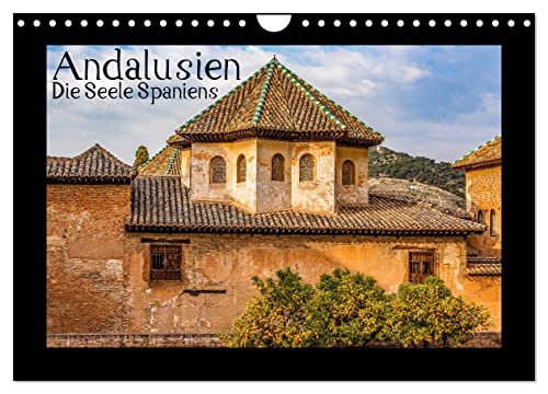 Andalusien - Die Seele Spaniens (Wandkalender 2024 DIN A4 quer), CALVENDO Monatskalender von CALVENDO