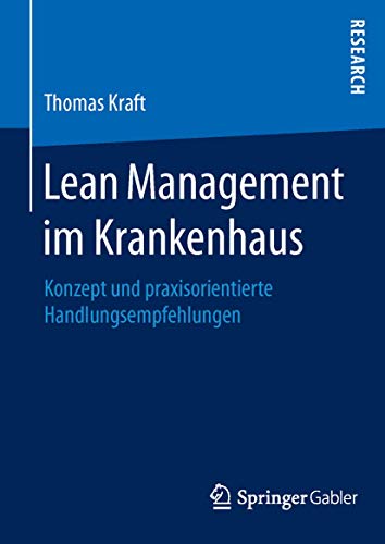 Lean Management im Krankenhaus: Konzept und praxisorientierte Handlungsempfehlungen von Springer