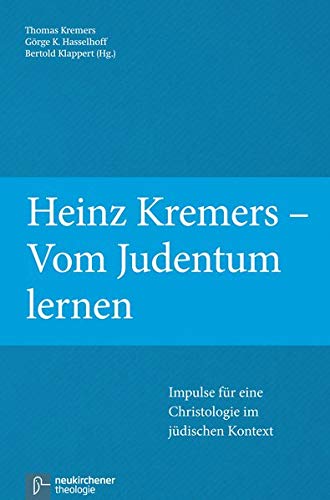 Heinz Kremers - Vom Judentum lernen: Impulse für eine Christologie im jüdischen Kontext von Vandenhoeck + Ruprecht