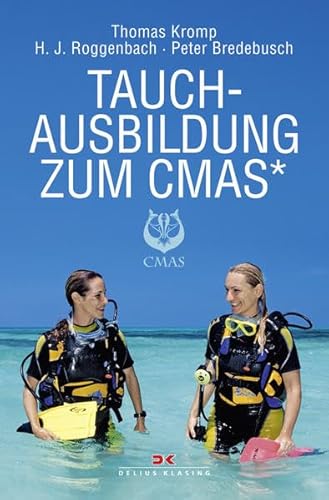 Tauchausbildung zum CMAS*: Das Ausbildungsbuch mit Fragenkatalogen und Musterantworten für die Stufen Deutsches Tauchsportabzeichen Grundtauchschein, ... für den Kurs in Herz-Lungen-Wiederbelebung Tauchausbildung zum CMAS*: Das Ausbildungsbuch mit Fragenkatalogen und Musterantworten für die Stufen Deutsches Tauchsportabzeichen Grundtauchschein, ... für den Kurs in Herz-Lungen-Wiederbelebung