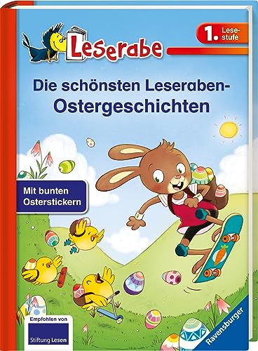 Die schönsten Leseraben-Ostergeschichten - Leserabe 1. Klasse - Erstlesebuch für Kinder ab 6 Jahren: Mit bunten Osterstickern (Leserabe - Sonderausgaben)