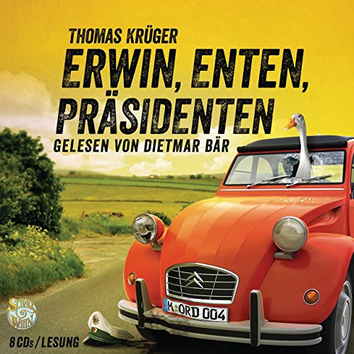 Erwin, Enten, Präsidenten: Schall&Wahn (Erwin Düsedieker, Band 4)