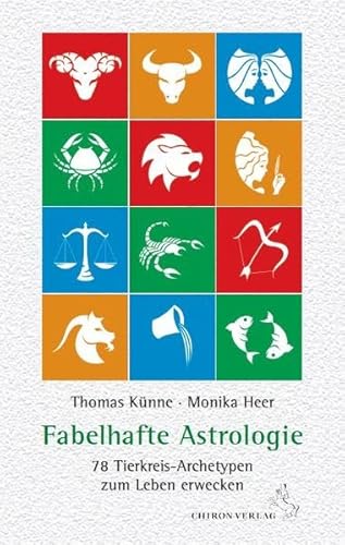 Fabelhafte Astrologie: 78 Tierkreis-Archetypen zum Leben erwecken