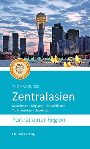 Zentralasien: Porträt einer Region von Links Christoph Verlag