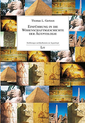 Einführung in die Wissenschaftsgeschichte der Ägyptologie von LIT Verlag
