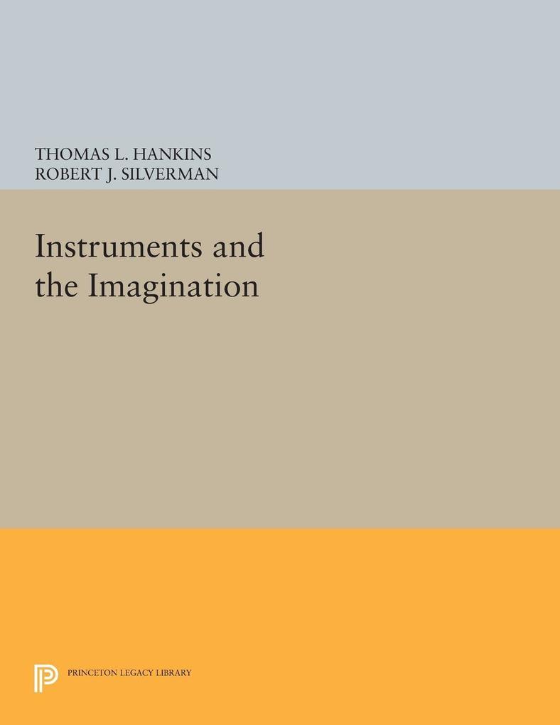 Instruments and the Imagination von Princeton University Press