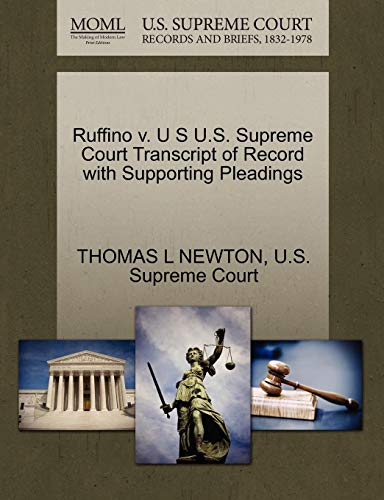 Ruffino V. U S U.S. Supreme Court Transcript of Record with Supporting Pleadings von Gale, U.S. Supreme Court Records