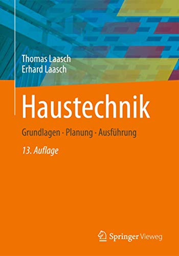 Haustechnik: Grundlagen - Planung - Ausführung von Springer Vieweg