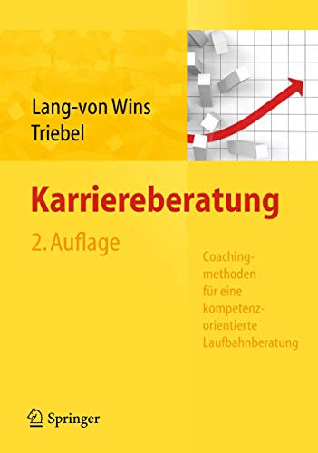 Karriereberatung. Coachingmethoden für eine kompetenzorientierte Laufbahnberatung Karriereberatung. Coachingmethoden für eine kompetenzorientierte Laufbahnberatung
