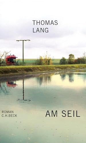 Am Seil: Roman