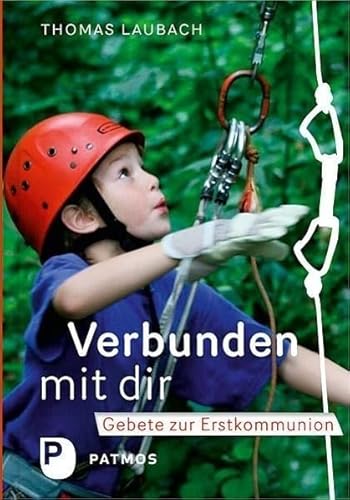 Verbunden mit dir: Gebete zur Erstkommunion