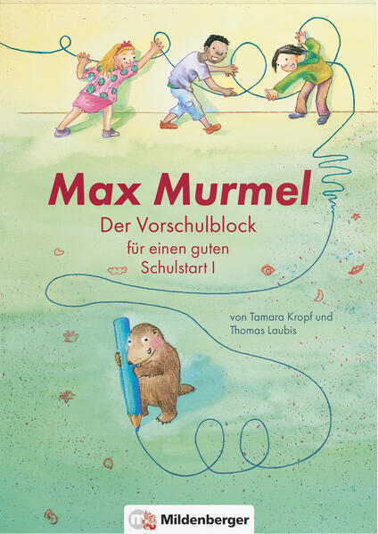 Max Murmel: Der Vorschulblock für einen guten Schulstart I von Mildenberger Verlag GmbH