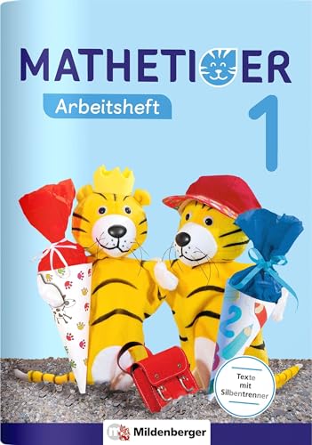 Mathetiger 1 – Arbeitsheft: passend zur Heft- und Buchausgabe (Mathetiger - Neubearbeitung) von Mildenberger Verlag GmbH