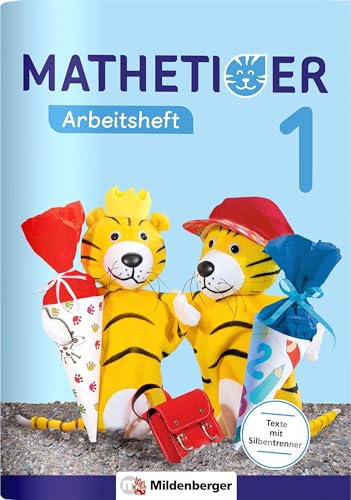 Mathetiger 1 – Arbeitsheft: passend zur Heft- und Buchausgabe (Mathetiger - Neubearbeitung) von Mildenberger Verlag GmbH