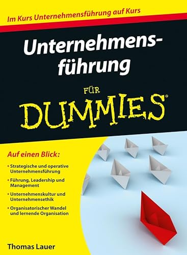 Unternehmensführung für Dummies: Im Kurs Unternehmensführung auf Kurs